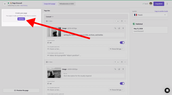 Capture d’écran annotée du panneau d’édition Prismic pour la page d’accueil, en désignant la zone d’ajout de blocs de contenus (« slices »).